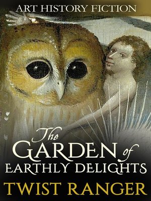 cover image of The Garden of Earthly Delights